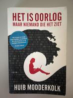 Huib Modderkolk- Het is oorlog maar niemand die het ziet, Ophalen of Verzenden, Zo goed als nieuw