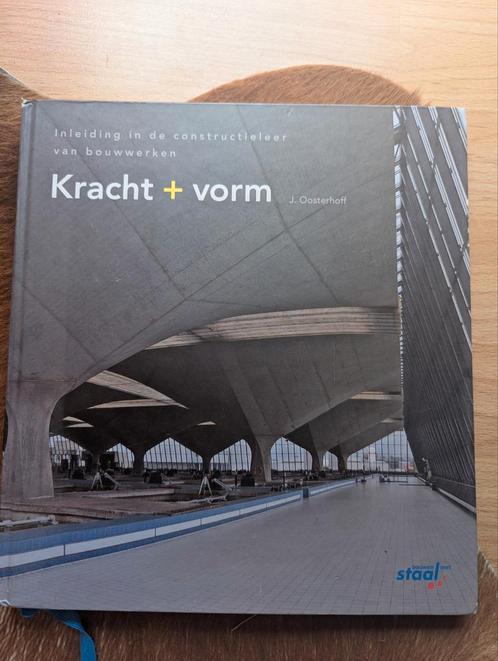 Kracht + vorm - Constructieleer van bouwwerken, Boeken, Kunst en Cultuur | Architectuur, Gelezen, Architectuur algemeen, Ophalen of Verzenden