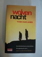 Tom Egeland - Wolvennacht, Ophalen of Verzenden, Zo goed als nieuw