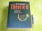 Theorie U - Leiding vanuit de toekomst die zich aandient, Boeken, Ophalen of Verzenden, Zo goed als nieuw, C.Otto Scharmer