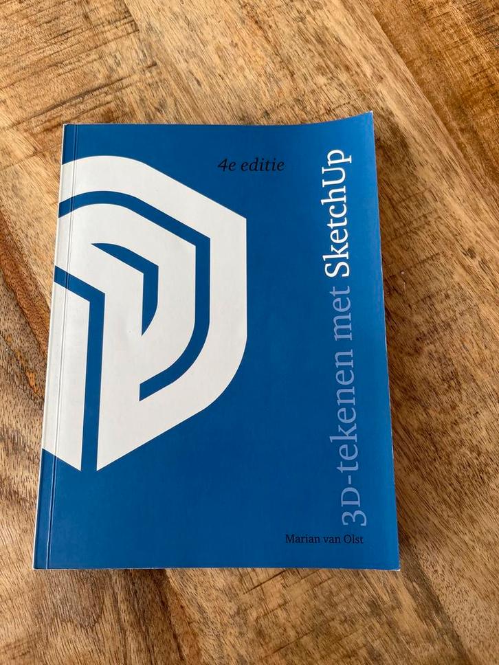 Marian van Olst - 3D-tekenen met SketchUp, 4e editie, Boeken, Informatica en Computer, Zo goed als nieuw, Ophalen of Verzenden