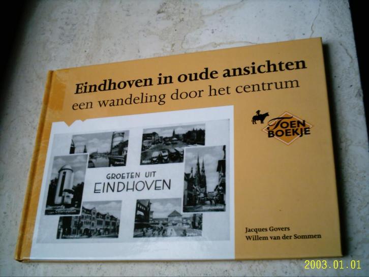 Eindhoven in oude ansichten (centrum)., Boeken, Geschiedenis | Stad en Regio, Zo goed als nieuw, Ophalen of Verzenden