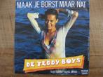 Single  De Teddy Boys   "Maak je borst maar nat", Cd's en Dvd's, Vinyl | Nederlandstalig, Ophalen of Verzenden, Gebruikt, Overige formaten