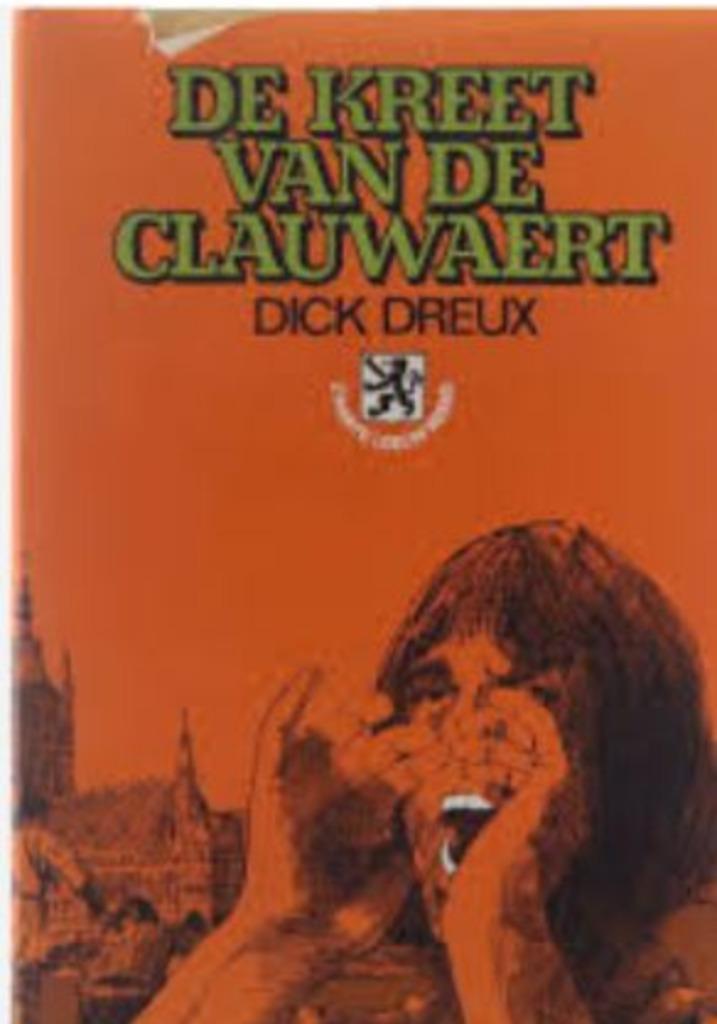 Dick Dreux De Kreet van de Clauwaert Zwarte Leeuw Artevelde, Boeken, Geschiedenis | Vaderland, Gelezen, Verzenden