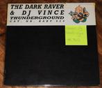 The Dark Raver & DJ Vince – Thunderground, Ophalen of Verzenden, Gebruikt, 12 inch, Techno of Trance
