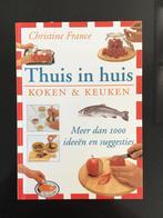 Boek. Thuis in Huis. Koken & Keuken. Van Christine France., Ophalen of Verzenden, Nieuw, Christine France