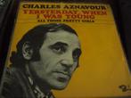 charles aznavour Yesterday when i was young 28, Gebruikt, 7 inch, Single, Ophalen of Verzenden