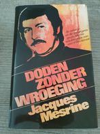 Doden zonder wroeging jacques mesrine, Ophalen of Verzenden, Gelezen