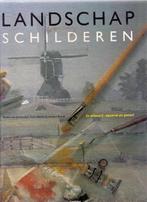 Landschap schilderen. In olieverf, aquarel en pastel, Ophalen of Verzenden, Zo goed als nieuw, Tekenen en Schilderen