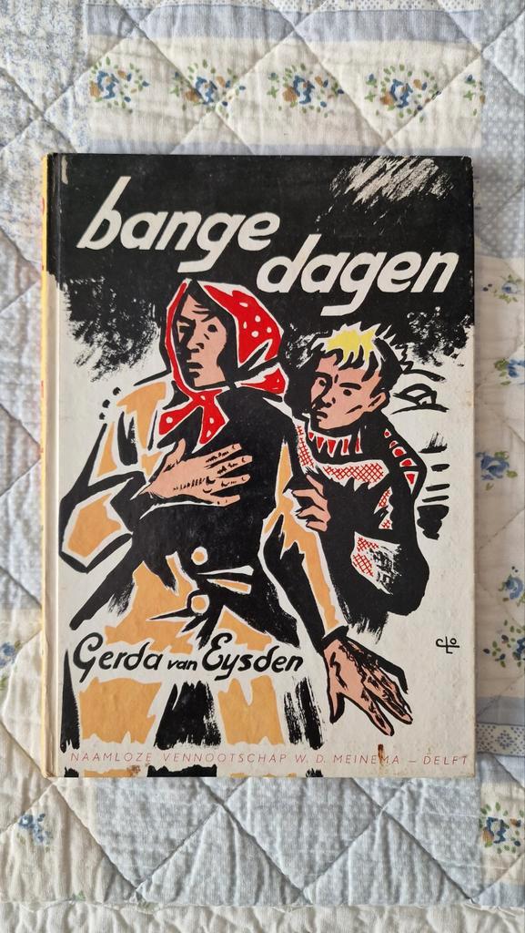 Kinderboek Bange Dagen - Gerda van Eysden, Antiek en Kunst, Antiek | Boeken en Bijbels, Ophalen of Verzenden