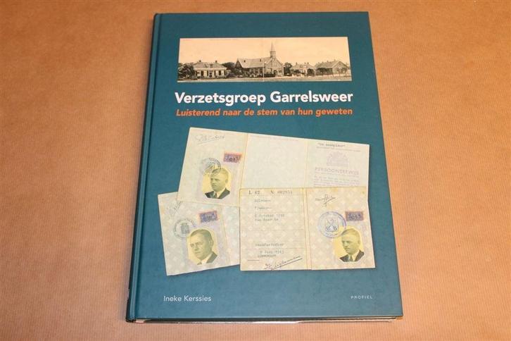 Verzetsgroep Garrelsweer — Stem van hun Geweten, Boeken, Geschiedenis | Stad en Regio, Zo goed als nieuw, Ophalen of Verzenden
