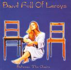 cd van Band Full Of Leroys – Between The Chairs, Verzenden, 1980 tot 2000, Zo goed als nieuw