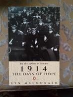 WW1 1914 The days of hope. Lyn McDonald, Ophalen of Verzenden, Voor 1940, Gelezen