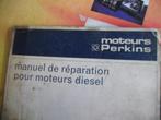 Werkplaatshandboek frans 170 paginas PERKINS 6354 6372 motor, Ophalen of Verzenden