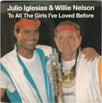 Single (1984) Julio Iglesias & Willie Nelson - To All the Gi, Cd's en Dvd's, Vinyl Singles, Gebruikt, 7 inch, Single, Ophalen of Verzenden