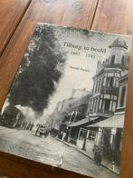 Tilburg in Beeld 1865-1945 - Ronald Peeters, Ophalen, Gelezen, Noord-Brabant