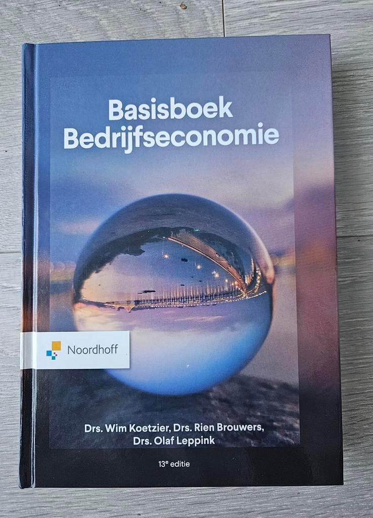 Basisboek Bedrijfseconomie + Opgaven 13e editie Noordhoff, Boeken, Studieboeken en Cursussen, Drs. Wim Koetzier, Drs. Rien Brouwers, Drs. Olaf Leppink