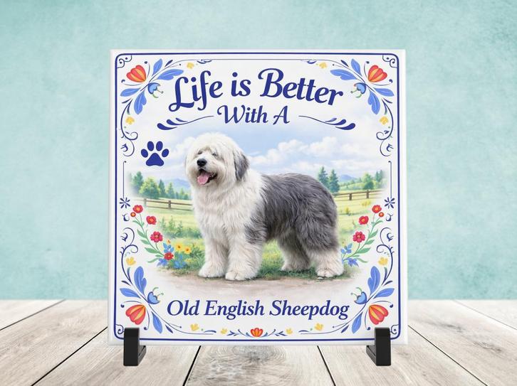 Life is Better with a Old English Sheepdog - Tegel, Huis en Inrichting, Woonaccessoires | Tekstborden en Spreuken, Nieuw, Verzenden