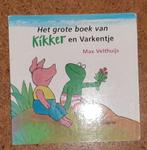 Het grote boek van KIKKER en Varkentje MAX VELTHUIJS, Ophalen of Verzenden