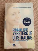 Boek: Carolina Bont - Versterk je uitstraling, Ophalen of Verzenden, Zo goed als nieuw, Carolina Bont