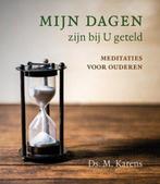 Mijn dagen zijn bij U geteld Ds M.Karens 9789033130014, Ophalen of Verzenden, Zo goed als nieuw, Ds M.Karens, Christendom | Protestants