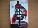 A Darker Shade of Magic - V.E. Schwab, Boeken, Ophalen of Verzenden, Zo goed als nieuw, V.E. Schwab