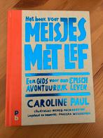 Caroline Paul - Het boek voor meisjes met lef, Ophalen of Verzenden, Zo goed als nieuw, Caroline Paul