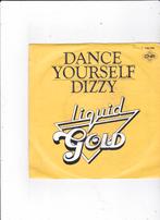 Single Liquid Gold - Dance yourself dizzy, Gebruikt, 7 inch, Single, Dance