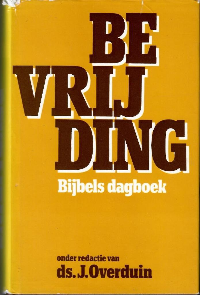 Ds. J. Overduin (red.): Bevrijding, Bijbels dagboek, Boeken, Godsdienst en Theologie, Gelezen, Christendom | Protestants, Ophalen of Verzenden