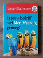 Boek : Is jouw bedrijf wel MerkWaardig genoeg?, Ophalen of Verzenden, Zo goed als nieuw, Economie en Marketing, Kasper Klaarenbeek