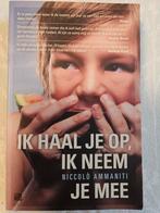 Ik haal je op, ik neem je mee - Niccolò Ammaniti, Boeken, Ophalen of Verzenden, Zo goed als nieuw, Niccolò Ammaniti