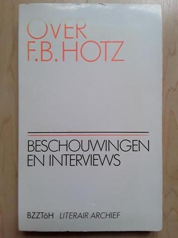 OVER F.B. HOTZ beschouwingen en interviews (1982) beschikbaar voor biedingen