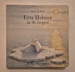 Een ijsbeer in de tropen - Hans de Beer - kartonboekje, Boeken, Ophalen of Verzenden, Gelezen, Hans de Beer, Prentenboek