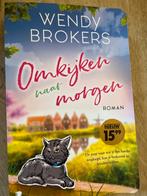 Omkijken naar morgen - Wendy Brokers, Ophalen of Verzenden, Gelezen, Nederland