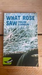 Pauline O’Carolan - What Rose saw, Ophalen of Verzenden, Zo goed als nieuw, Fictie algemeen