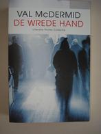 Val Mcdermid "De Wrede Hand", Ophalen of Verzenden, Zo goed als nieuw, Val Mcdermid