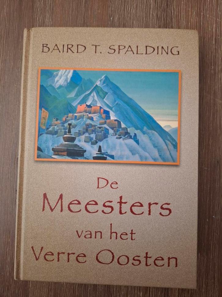 De Meesters van het Verre Oosten - Baird T. Spalding, Boeken, Esoterie en Spiritualiteit, Zo goed als nieuw, Overige typen, Spiritualiteit algemeen
