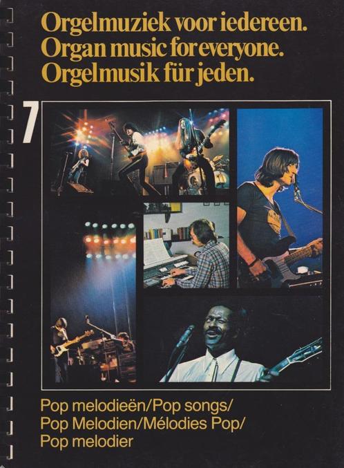 ORGELMUZIEK VOOR IEDEREEN - Pop Melodieen - DEEL 7, Muziek en Instrumenten, Bladmuziek, Gebruikt, Les of Cursus, Ophalen of Verzenden