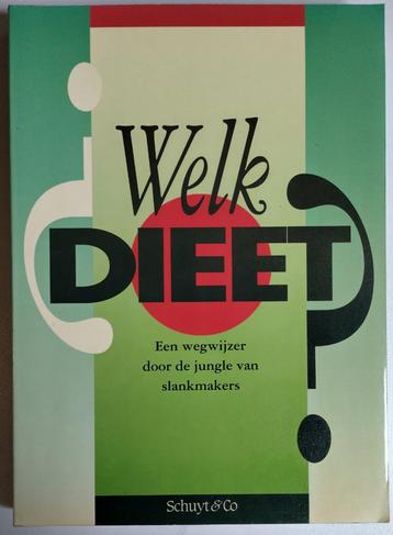 GRATIS Welk Dieet? Wegwijzer door de jungle van slankmakers beschikbaar voor biedingen