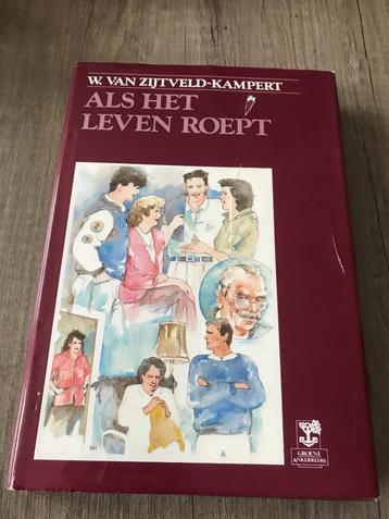 W. van Zijtveld-Kampert - Als het leven roept (b202)