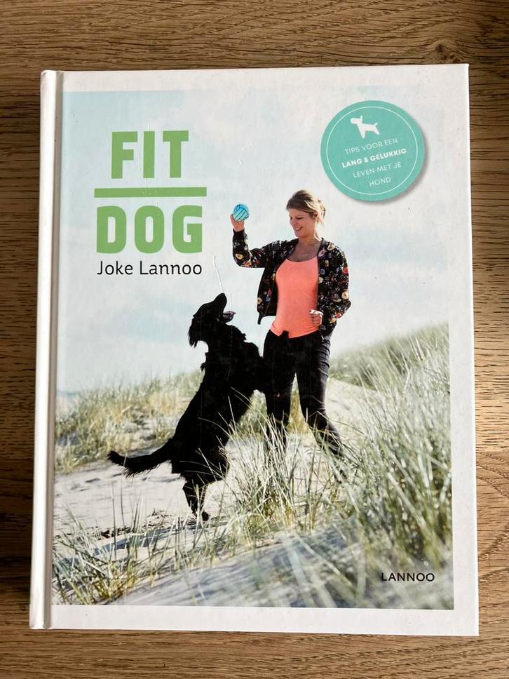 Van puppy tot senior: Fit Dog - Joke Lannoo, Boeken, Dieren en Huisdieren, Zo goed als nieuw, Honden, Ophalen of Verzenden