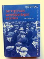 De tijd van wereldoorlogen en crisis - Arie Wilschut, Verzenden, Zo goed als nieuw, Arie Wilschut (red.); Frits Rovers; Marcel van Riessen