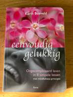 Eenvoudig Gelukkig - Karin Bosveld, Boeken, Ophalen of Verzenden, Zo goed als nieuw, Meditatie of Yoga, Achtergrond en Informatie