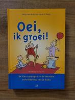 Oei, ik groei! Het boek is 100% NIEUW!!!, Ophalen, Nieuw, Opvoeding tot 6 jaar, Hetty van de Rijt; Frans X. Plooij