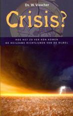 Crisis? Ds W Visscher, Ophalen of Verzenden, Zo goed als nieuw