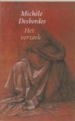 Het verzoek - Michele Desbordes Boek is  nog ongelezen 5.-, Boeken, Literatuur, Nieuw, Ophalen of Verzenden, Michele Desbordes