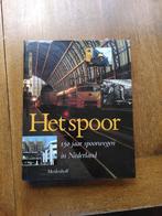 Boek Het Spoor 150 jaar spoorwegen in Nederland, Ophalen of Verzenden, Gelezen, Prof. dr J.A. Faber, Trein
