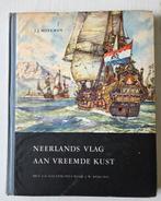 Neerlands vlag aan vreemde kust J.J. Moerman, Boeken, Prentenboeken en Plaatjesalbums, Ophalen of Verzenden, Gelezen, J.J. Moerman