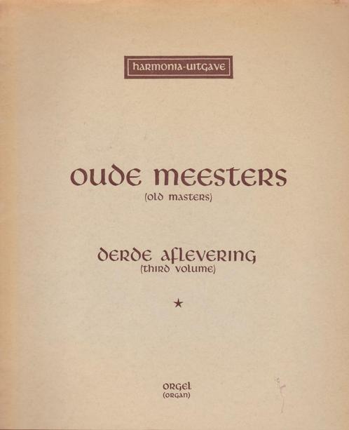 OUDE MEESTERS - DERDE AFLEVERING, Muziek en Instrumenten, Bladmuziek, Gebruikt, Artiest of Componist, Klassiek, Ophalen of Verzenden