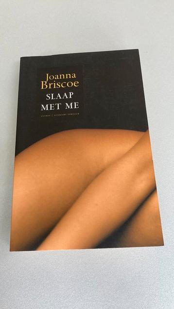 Joanna Briscoe - Slaap met me beschikbaar voor biedingen